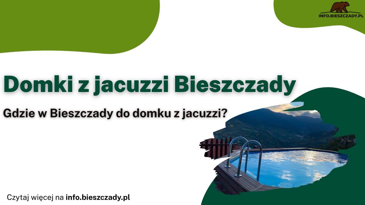 Domki z jacuzzi Bieszczady