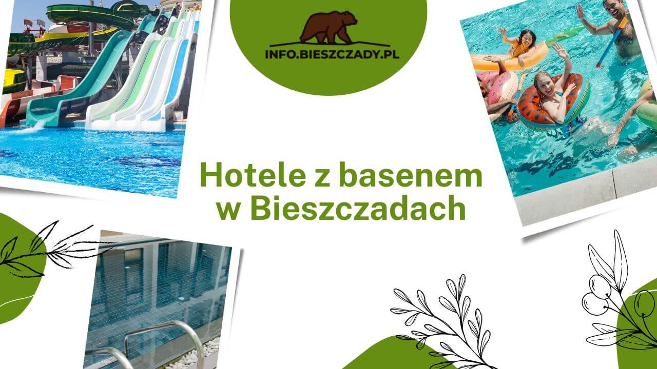 Hotel z basenem Bieszczady