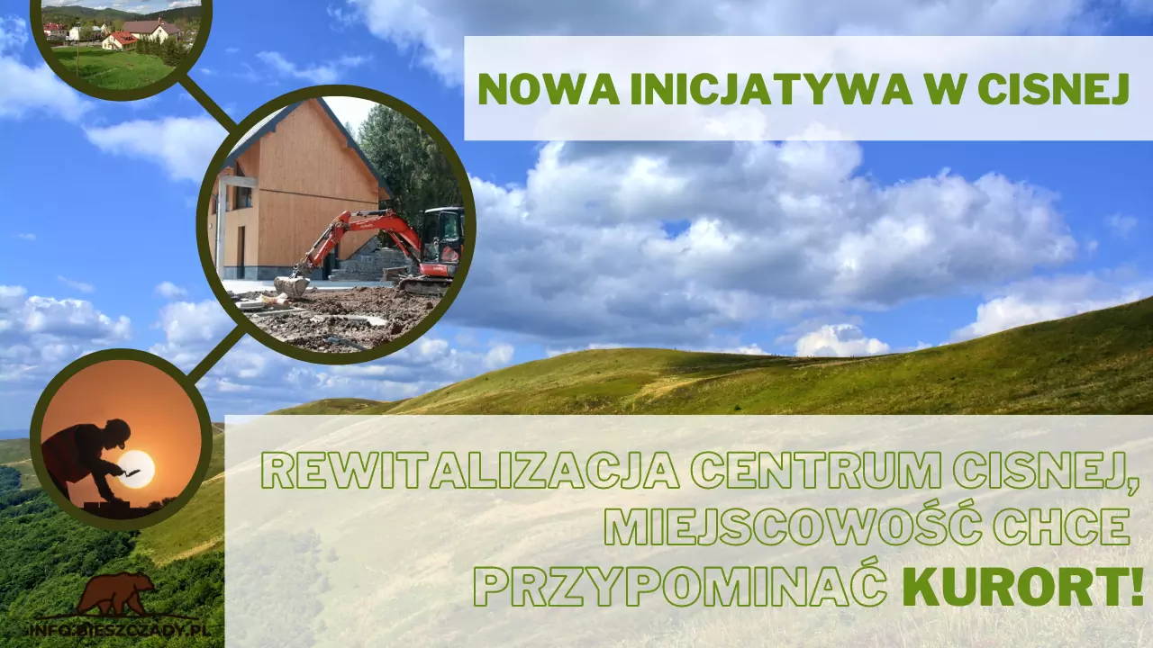 Nowa inicjatywa w Cisnej – rewitalizacja centrum Cisnej, miejscowość chce przypominać kurort!
