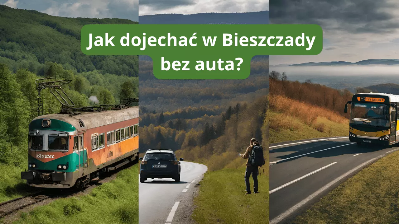 Gdzie najlepiej w Bieszczady bez samochodu?