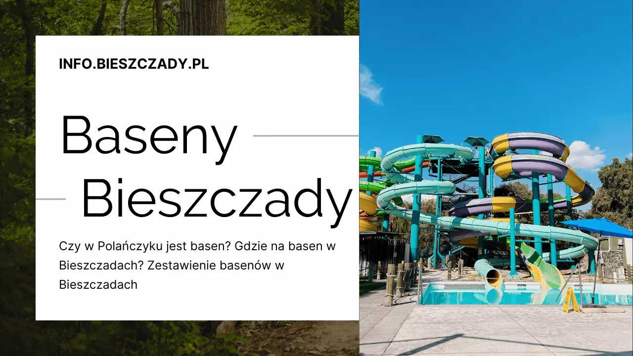 Basen Bieszczady – gdzie na basen w Bieszczadach?