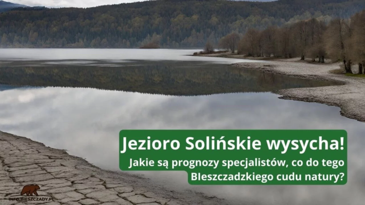 Jezioro Solińskie wysycha – czy Solina wyschnie?