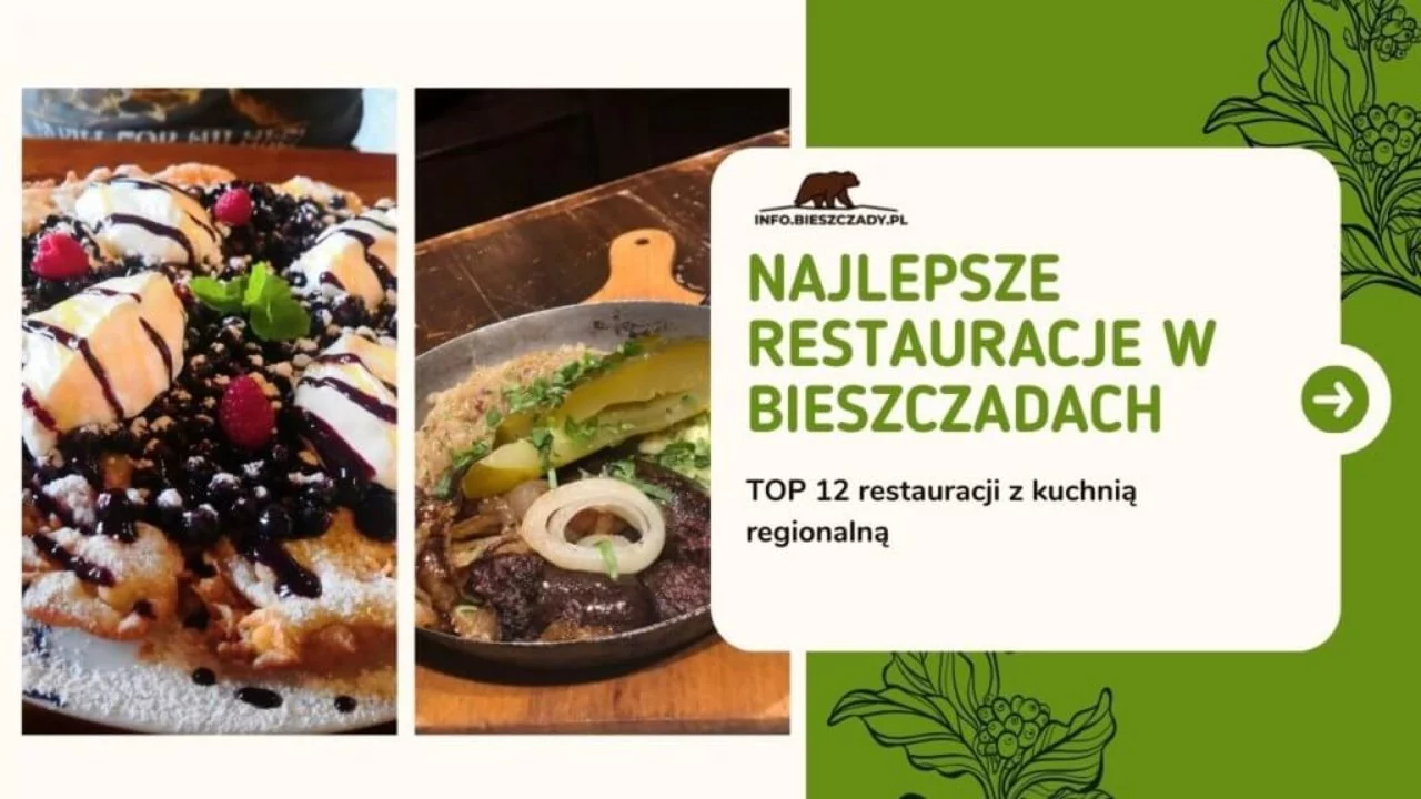 Najlepsze restauracje w Bieszczadach: TOP 12 restauracji