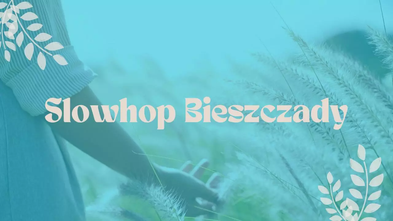 Slowhop Bieszczady