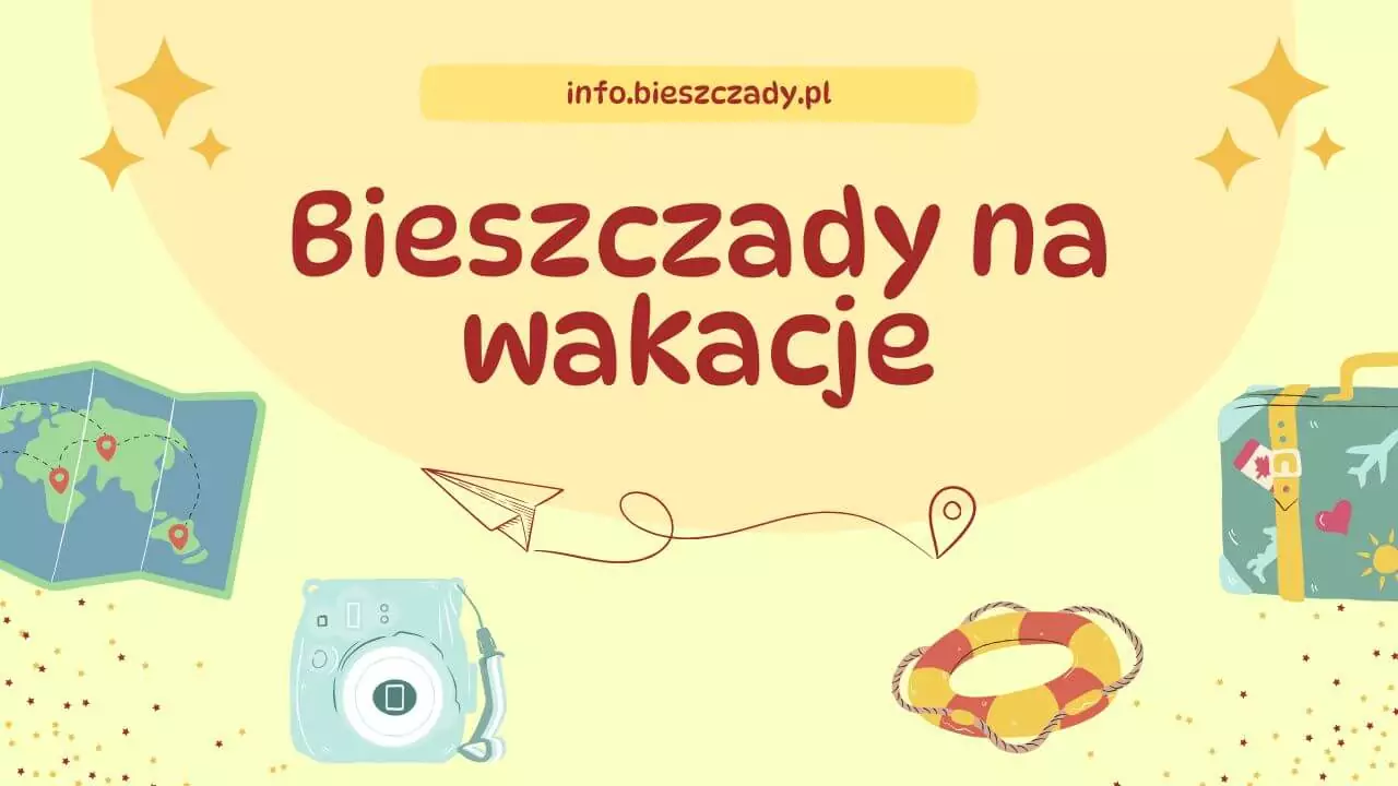 Bieszczady co zwiedzać – najciekawsze wakacyjne miejsca w Bieszczadach