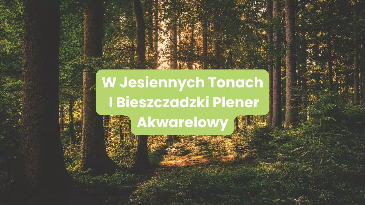 I Bieszczadzki Plener Akwarelowy Lutowiska 2024