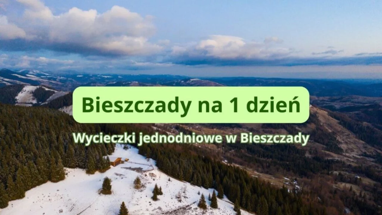 Bieszczady na jeden dzień – wycieczki jednodniowe w Bieszczady, co zobaczyć?